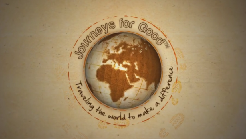 Journeys For Good: Original Video Series